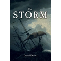 The Storm: or, a Collection of the Most Remarkable Casualties and Disasters which Happened in the Late Dreadful Tempest, both by Sea and Land