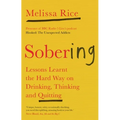Sobering: Lessons Learnt the Hard Way on Drinking, Thinking and Quitting