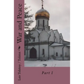 War and Peace: Part I