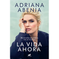 La Vida Ahora / Life Now