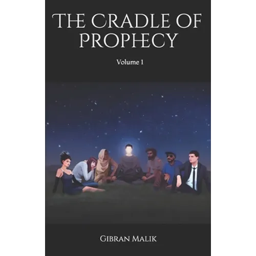 The Cradle Of Prophecy: Volume 1