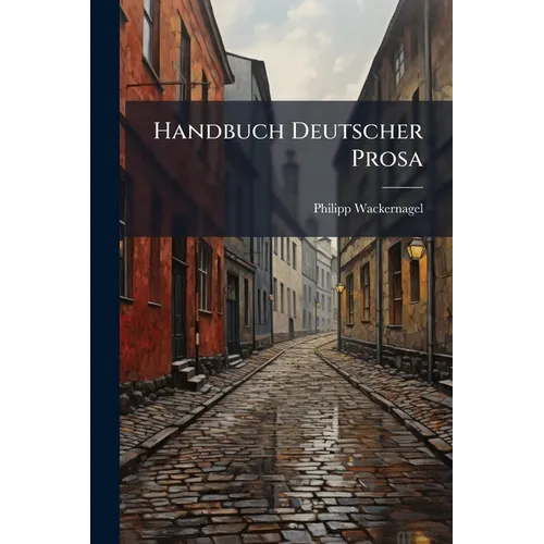 Handbuch Deutscher Prosa