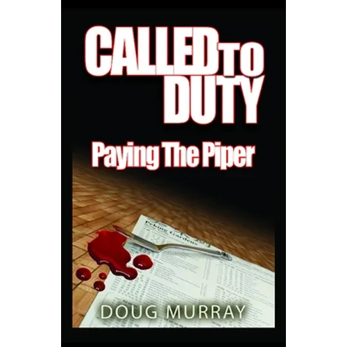 Called To Duty - Book 2 - Paying The Piper