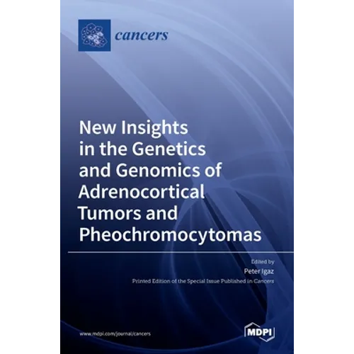 New Insights in the Genetics and Genomics of Adrenocortical Tumors and Pheochromocytomas