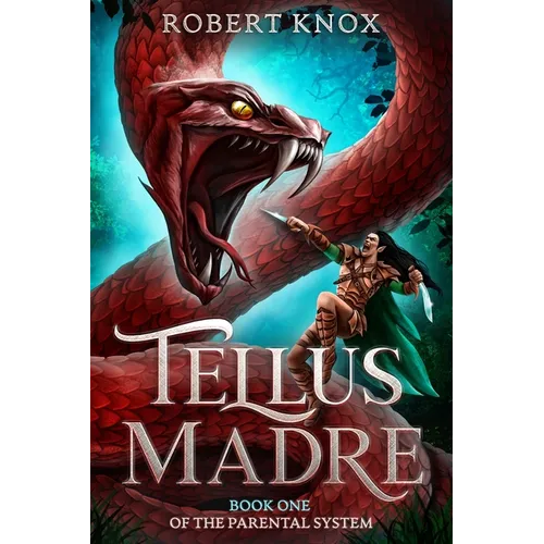 Tellus Madre: Book One in the Parental System