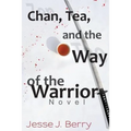 Chan, Tea, and the Way of the Warrior