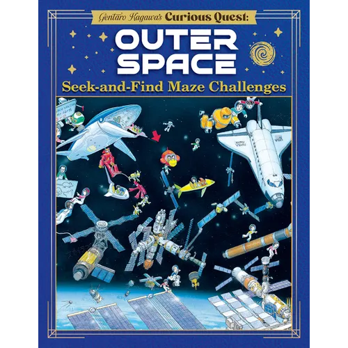 Gentaro Kagawa's Curious Quest: Outer Space: Seek-And-Find Maze Challenges