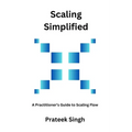 Scaling Simplified: A Practitioner's Guide to Scaling Flow