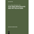 Aus Der Geschichte Des Mittelalters