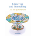 Engraving and Enamelling: The Art of Champleve