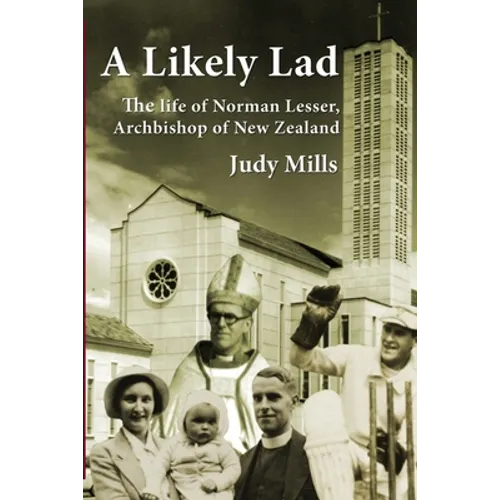 A Likely Lad: The life of Norman Lesser, Archbishop of New Zealand
