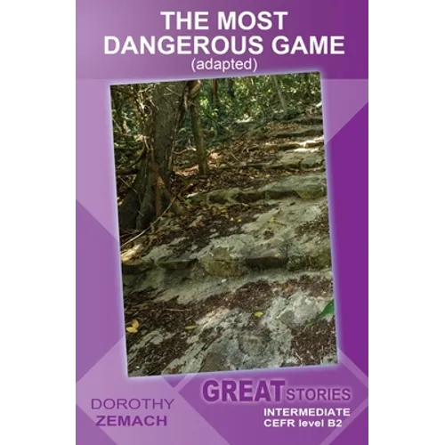 The Most Dangerous Game (adapted): Great Stories: Intermediate