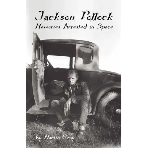 Jackson Pollock: Memories Arrested in Space