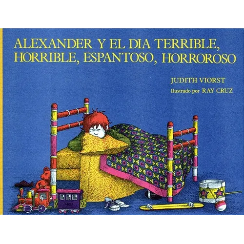 Alexander Y El Dia Terrible, Horrible, Espantoso, Horroroso (Alexander and the Terrible, Horrible, No Good, Very Bad Day)