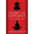 Facing the Elephants: A Woman's Journey Through Life, Death, and Finding Spiritual Connection with a Family of Elephants