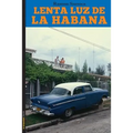 Lenta luz de La Habana