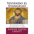Viviendo el Evangelio: Reflexiones sobre los Evangelios para nuestra vida diaria