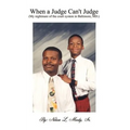 When a Judge Can't Judge: A Fathers Story