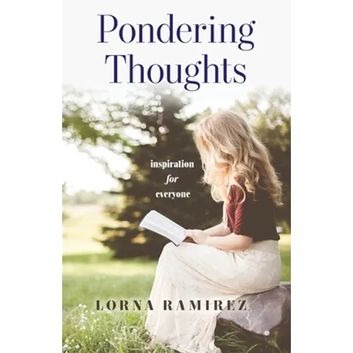 Pondering Thoughts: Inspiration for Everyone