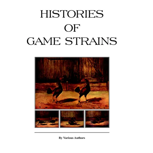 Histories of Game Strains (History of Cockfighting Series): Read Country Book