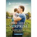 The Fire Chief's Surprise: An Uplifting Inspirational Romance