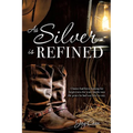 As Silver is Refined