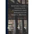 Binford Family Genealogy / Compiled and Arranged by Mary L. Bruner.