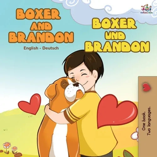 Boxer and Brandon Boxer und Brandon: English German Bilingual Book