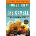 The Gamble: General Petraeus and the American Military Adventure in Iraq