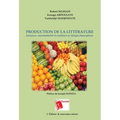 Production de la Littérature: Instances, intermédialité et oraliture en Afrique francophone