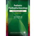 Pediatric Psychopharmacology for Primary Care, 4th Ed.