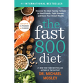 The Fast 800 Diet: Discover the Ideal Fasting Formula to Shed Pounds, Fight Disease, and Boost Your Overall Health