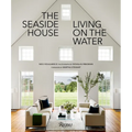 The Seaside House: Living on the Water