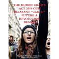 THE HUMAN RIGHTS ACT 2016 OUR PLEASANT "wädä fit" FUTURE A REVOLUTION BEGINS