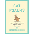 Cat Psalms: Prayers and Spiritual Lessons from Our Beloved Companions