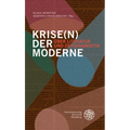 Krise(n) Der Moderne: Uber Literatur Und Zeitdiagnostik