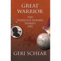 Great Warrior: The Sherlock Holmes Diaries 1901
