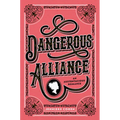 Dangerous Alliance: An Austentacious Romance