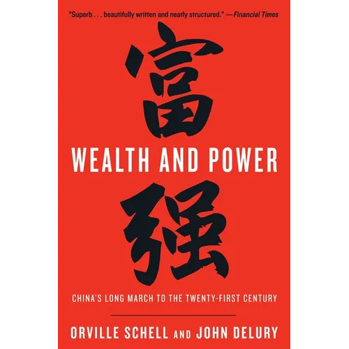 Wealth and Power: China's Long March to the Twenty-first Century