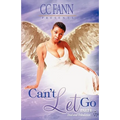 Can't Let Go Part One the Trial and Tribulation