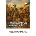 El genio de Cervantes y el secreto del Quijote en América Latina (Más cuentos completos)