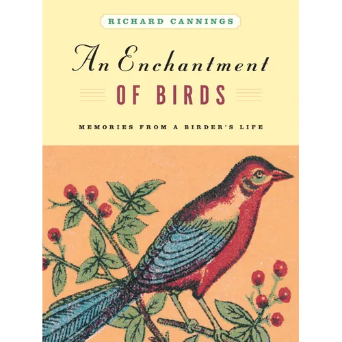 An Enchantment of Birds: Memories from a Birder's Life