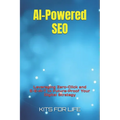 AI-Powered SEO: Leveraging Zero-Click and E-E-A-T to Future-Proof Your Digital Strategy