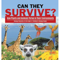 Can They Survive?: How Plants and Animals Thrive In Their Environments Biology Diversity of Life Grade 4 Children's Biology Books