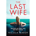 The Last Wife: An absolutely gripping and emotional page turner with a brilliant twist