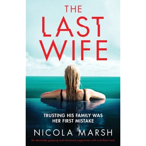 The Last Wife: An absolutely gripping and emotional page turner with a brilliant twist