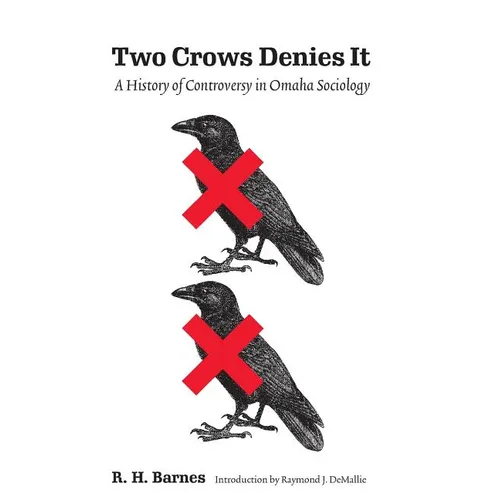 Two Crows Denies It: A History of Controversy in Omaha Sociology
