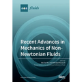 Recent Advances in Mechanics of Non-Newtonian Fluids