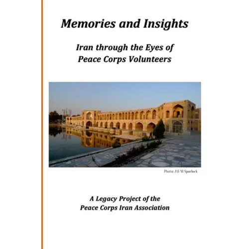 Memories and Insights: Iran Through the Eyes of Peace Corps Volunteers