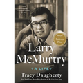 Larry McMurtry: A Life